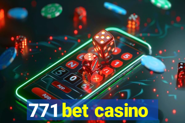 771 bet casino